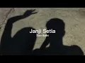 Tiara Andini - Janji Setia (slowed + reverb)