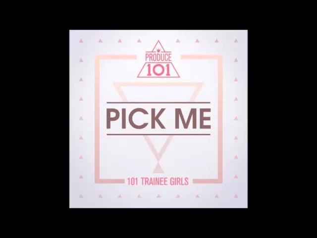 Download MP3 [Audio/MP3] Produce 101 - Pick Me