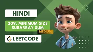 LeetCode Problem 209 Minimum Size Subarray Sum Sliding Window Technique Step-by-Step Tutorial