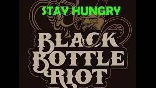 Download Black Bottle Riot - Stay Hungry MP3