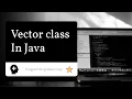 Vector Class In Java How to create a Vector class in Java