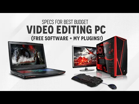 Download MP3 BEST Budget Video Editing PC (Free Software + My Plugins!)