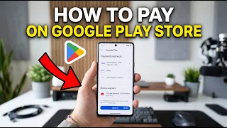 How to Pay on Google Play Store Add Card PayPal More