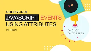 JavaScript Events Using HTML Attributes onclick onkeypress tutorial - CheezyCode