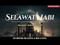 Download Lagu Selawat dan Salam Ke Atas Junjungan Nabi Besar Muhammad Saw, Selawat Murah Rezeki Suara Merdu