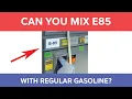 Can You Mix E85 With Regular Gas Don t Try Before You Watch This