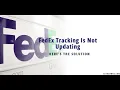 Explained FedEx Tracking Is Not Updating Geekzowns
