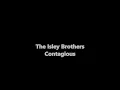 The Isley Brother-Contagious