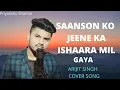 Lagu Saanson ko Jeene ka | Arijit Singh Cover Song | Old Song In New Version | Arijit Singh Old Hit Song