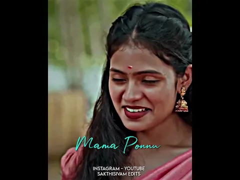 Mama Ponnu 💗✨ | WhatsApp Status | Sakthisivam Edits