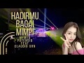 Download Lagu yang kalian cari..!!! HADIRMU BAGAI MIMPI•ClaudioGrn•MEMED POTENSIO•
