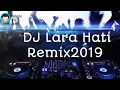 Lagu Dj Lara Hati-Laluna #djremix2019 || ardiasaji ||