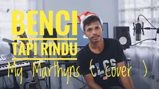 Download Benci Tapi Rindu Lyrick - My Marthyns (CoVer) MP3