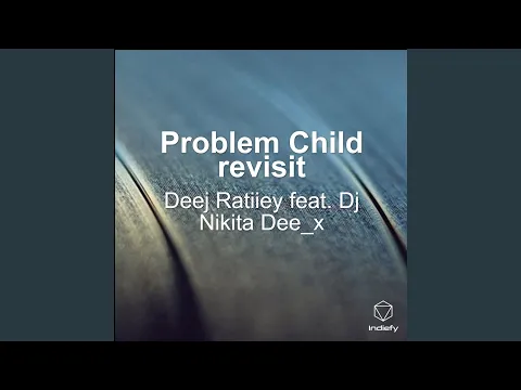 Download MP3 Problem Child Revisit