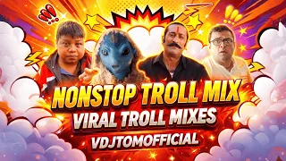 nonstop viral troll mashup vdj tom official new year special 2026 viral meme songs memes