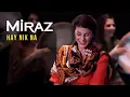 Download Lagu Miraz - Hay Nik Na