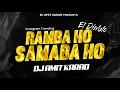 Lagu Ramba Ho Samba Ho X El Diablo Remaster | Instagram Trending Song | Dj Amit Karad | Circuit Mix 