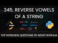 Reverse Vowels of a String - 345 Top Interview Questions LeetCode Python Easy