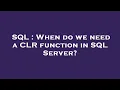 SQL When do we need a CLR function in SQL Server
