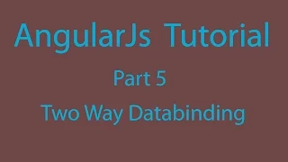 AngularJs Tutorial Part 5 - Two Way Databinding ng-model Directive