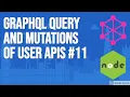 Grap l Query and Mutations of User APIs