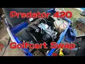 Predator 420 Golfcart engine swap
