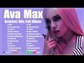 Download Lagu Ava Max Best Songs Playlist 2024 - Ava Max Greatest Hits Full Album 2024