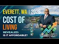 The Real Cost of Living in Everett WA 2026 Guide
