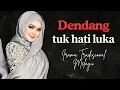 Download Lagu Dendang Tuk Hati Luka – Lagu Melayu Asli ala Siti Nurhaliza