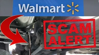 DON T LET WALMART change your engine oil