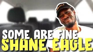 shane eagle some are fine reaction 