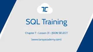 Tansy SQL Course | JSON SELECT | Chapter  7 | Lesson 31