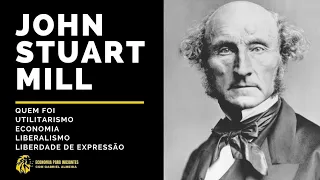 Quem foi JOHN STUART MILL | Utilitarismo | Liberalismo | Economia