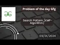 Search Pattern KMP-Algorithm POD 2024 Complete Explanation with code Gfg