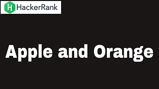 Hackerrank Apple and Orange