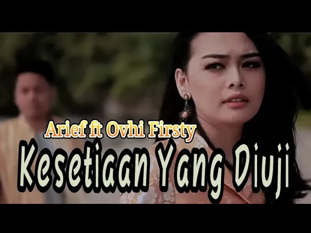 Download MP3 Kesetiaan Yang Diuji -Arief ft Ovhi Firsty | Vidio lirik (LIRIK LAGU)