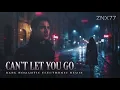 CAN'T LET YOU GO 🖤 | Dark Romantic Electronic Remix | Deep Bass & Midnight Vibes | ZNX77