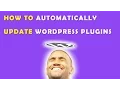 How to Update WordPress Plugins Automatically Update Plugins in WordPress