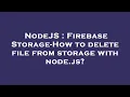 NodeJS Firebase Storage-How to delete file from storage with node js