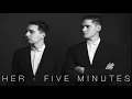 Her - Five minutes (Lyrics)