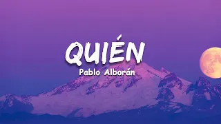 Pablo Alborán - Quién (Letra)