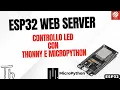 ESP32 Web Server - LED Control with Thonny and MicroPython