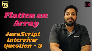 Flatten an Array SDE1 JavaScript interview question - 3
