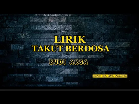 Download MP3 TAKUT BERDOSA - BUDI ARSA ][ cover by. eva pratiwi ][ lirik ]