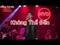 Download Lagu Không Thể Đến