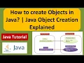 How to create Objects in Java Java Object Creation Explained Java Tutorial