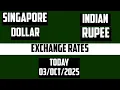 SINGAPORE DOLLAR TO INDIAN RUPEE EXCHANGE RATES TODAY 03 OCTOBER 2025