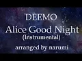 Download Lagu DEEMO - Alice Good Night(Instrumental) / lyrics/歌詞付/karaoke/カラオケ arranged by narumi