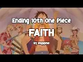 Download Lagu 【ONE PIECE】FAITH - Ruppina | Ending Theme 10th One Piece | Lyrics