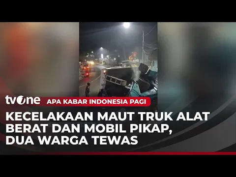 Dua Warga Tewas Usai Jadi Korban Kecelakaan Truk Alat Berat | AKIP tvOne